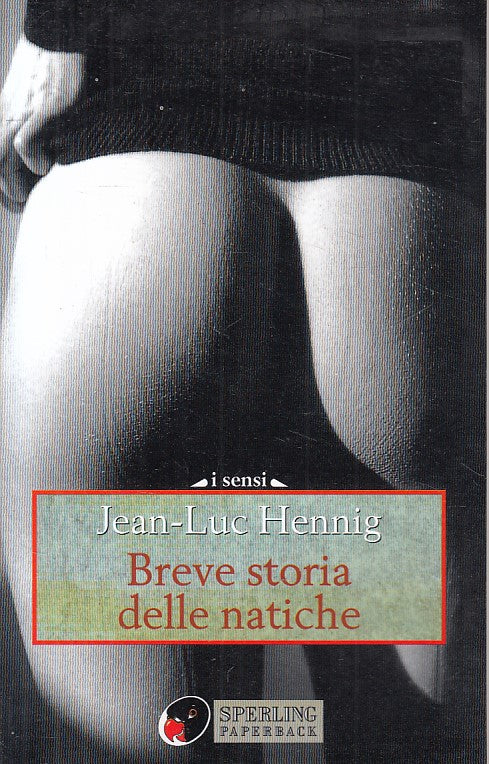 LX- BREVE STORIA DELLE NATICHE - HENNIG - SPERLING - SENSI -- 1997 - B - ZFS187