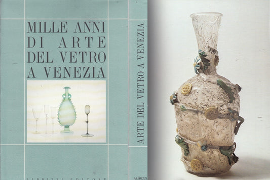 LZ- MILLE ANNI DI ARTE DEL VETRO A VENEZIA-- ALBRIZZI--- 1988- CS- ZDS560