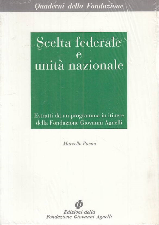 LS- SCELTA FEDERALE E UNITA' NAZIONALE -- GIOVANNI AGNELLI ---- B - ZTS449