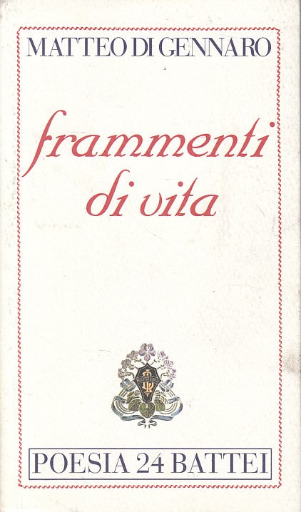 LN- FRAMMENTI DI VITA - MATTEO DI GENNARO - BATTEI - POESIA -- ANNO - B - ZFS215