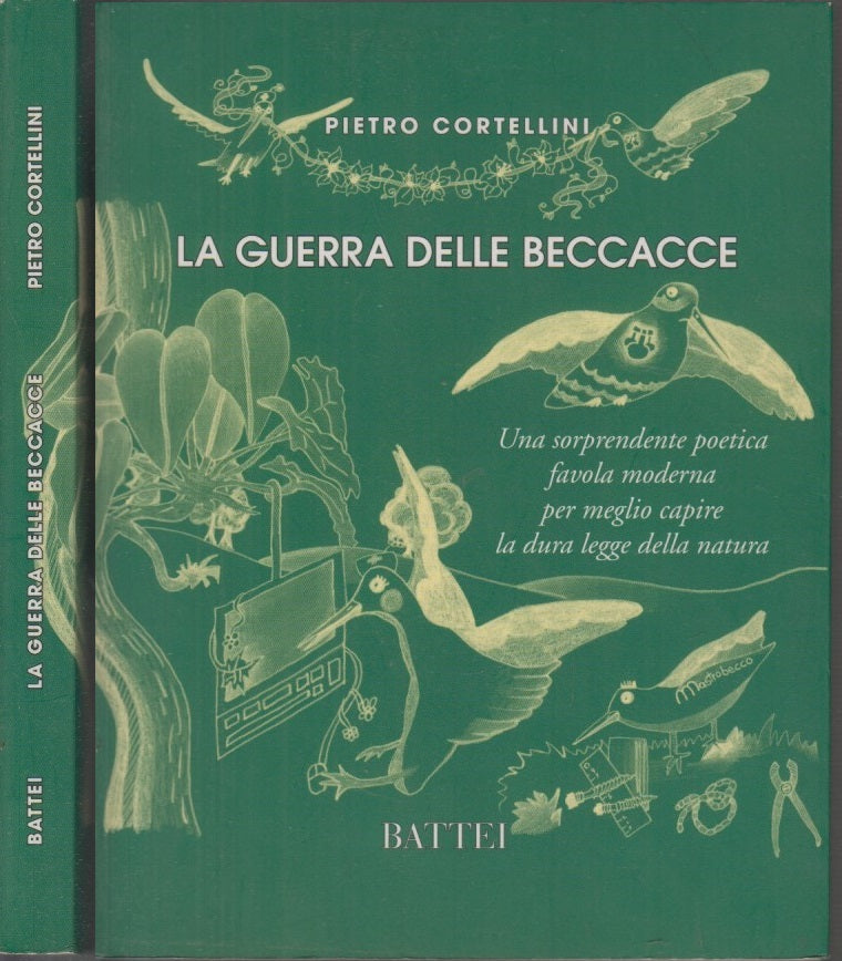 LN- LE GUERRA DELLE BECCACCE - PIETRO CORTELLINI - BATTEI --- 2008 - B - XFS49