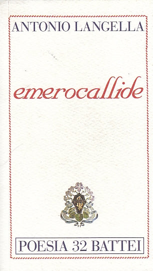 LN- EMEROCALLIDE - ANTONIO LANGELLA - BATTEI - POESIE -- 2008 - B - YDS594