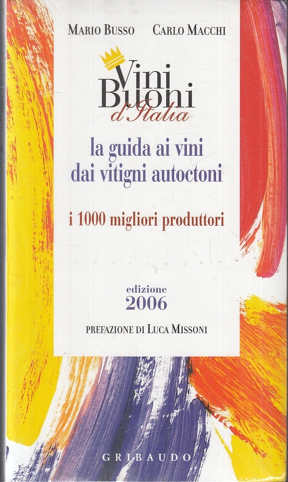 LK- VINI BUONI D'ITALIA GUIDA - BUSSO MACCHI - GRIBAUDO --- 2006 - B - KXS5