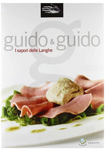LK- GUIDO & GUIDO I SAPORI DELLE LANGHE -- GRIBAUDO- IL GUSTO-- 2007- CS- ZFS597