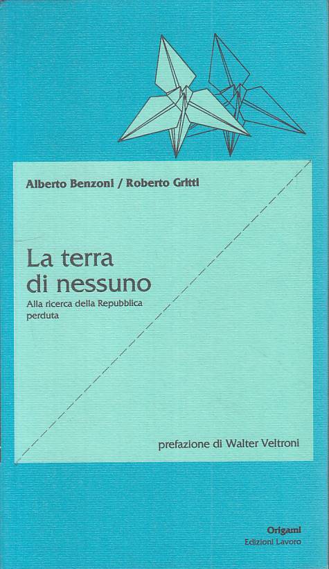 LS- LA TERRA DI NESSUNO - BENZONI GRITTI - LAVORO --- 1995 - B - ZTS473