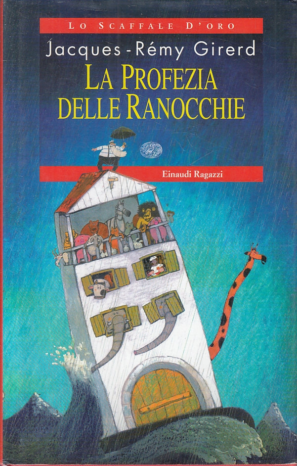 LB- LA PROFEZIA DELLE RANOCCHIE - GIRERD - EINAUDI - RAGAZZI-- 2004 - CS- ZFS325