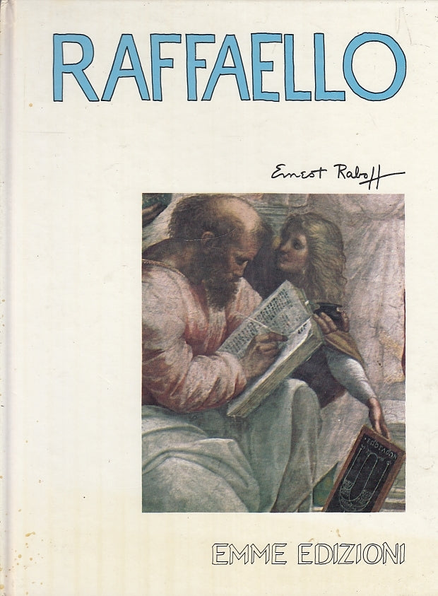 LB- RAFFAELLO - ERNEST RABOFF - EMME EDIZIONI --- 1990 - C- YFS285