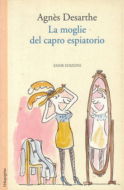 LN- LA MOGLIE DEL CAPRO ESPIATORIO - AGNES DESARTHE - EMME --- 1994 - B - ZFS330