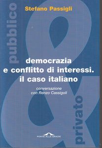 LS- DEMOCRAZIA E CONFLITTO DI INTERESSI CASO ITALIANO- PASSIGLI-- 2001- B- ZTS89
