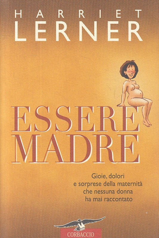 LS- ESSERE MADRE MATERNITA' - LERNER - CORBACCIO --- 1999 - B - ZFS137