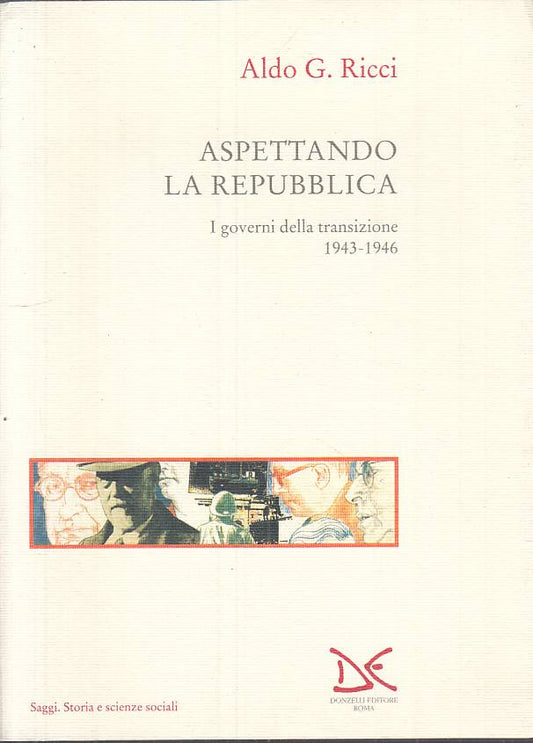 LS- ASPETTANDO LA REPUBBLICA 1943/46 - RICCI - DONZELLI --- 1996 - B - ZTS275