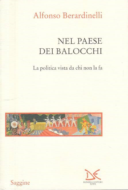 LS- NEL PAESE DEI BALOCCHI POLITICA- BERARDINELLO- DONZELLI--- 2001 - B - YTS178
