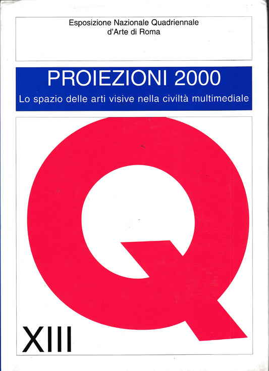 LT- Q XIII PROIEZIONI 2000 ARTE -- ROMA --- 1999 - CS - YDS445