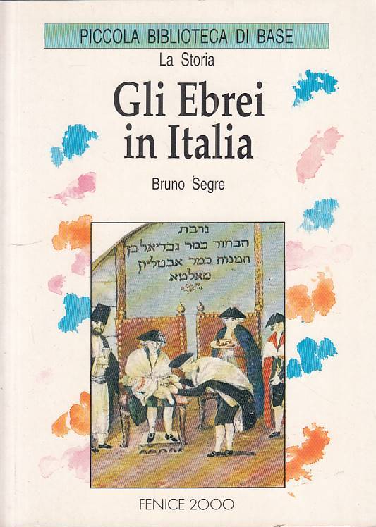 LS- GLI EBREI IN ITALIA - SEGRE - FENICE 2000 - STORIA -- 1993 - B - ZFS114