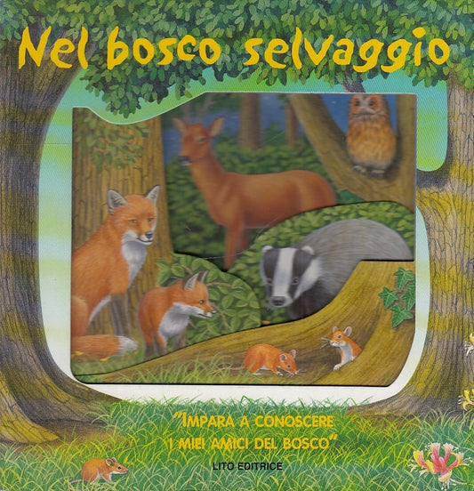 LB- NEL BOSCO SELVAGGIO IMPARA A CONOSCERE I MIEI AMICI -- LITO --- 2005- C- RGZ