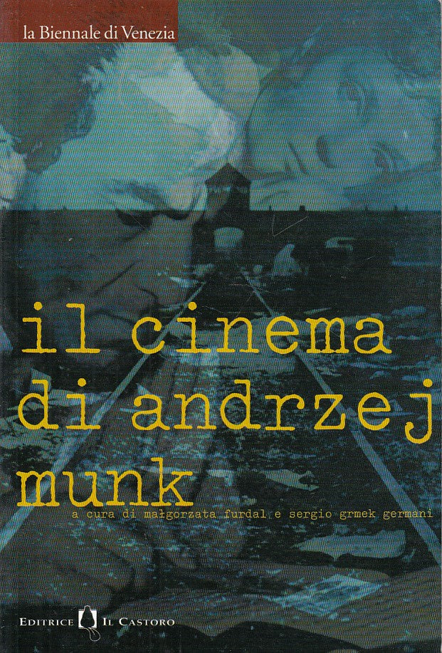 LZ- IL CINEMA DI ANDRZEJ MUNK -- CASTORO - BIENNALE VENEZIA -- 2001 - B - YDS394