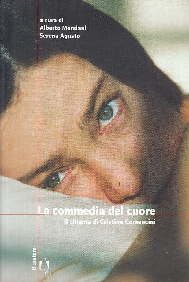 LN- COMMEDIA DEL CUORE CINEMA CRISTINA COMENCINI -- CASTORO--- 2009 - B - ZFS402