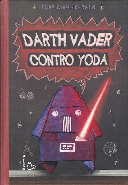 LF- DARTH WADER CONTRO YODA - TOM ANGLEBERGER - IL CASTORO --- 2011 - C - ZFS263