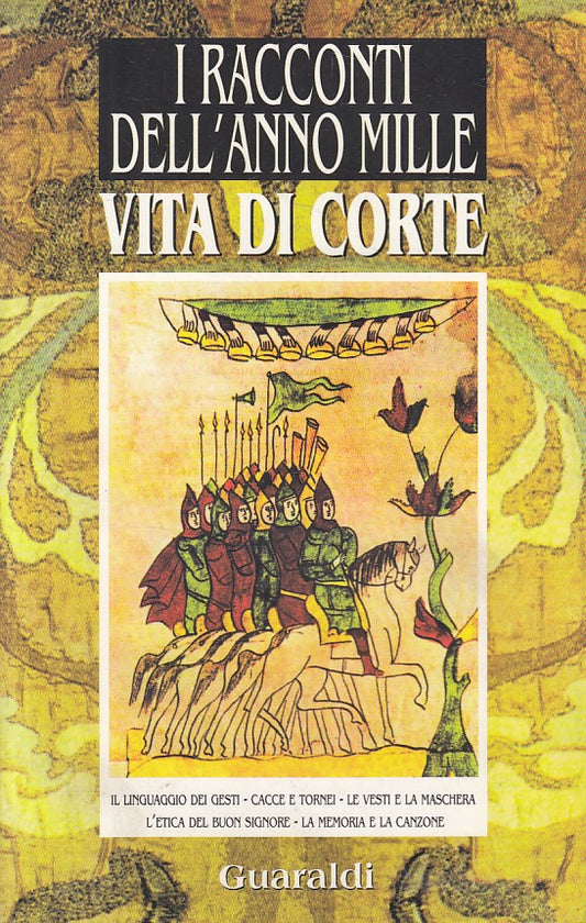 LN- VITA DI CORTE -- GUARALDI - RACCONTI ANNO MILLE - 1a ED. - 1995 - B - ZFS283