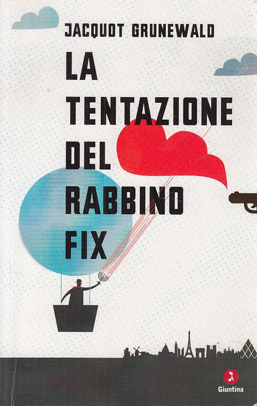 LN- LA TENTAZIONE DEL RABBINO FIX - GRUNEWALD - GIUNTINA --- 2014 - B - ZCS471