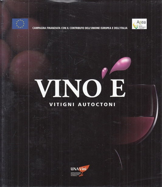 LZ- VINO E' VITIGNI AUTOCTONI - AA.VV. - UNA VINI AGEA --- 2006 - CS - ZFS248