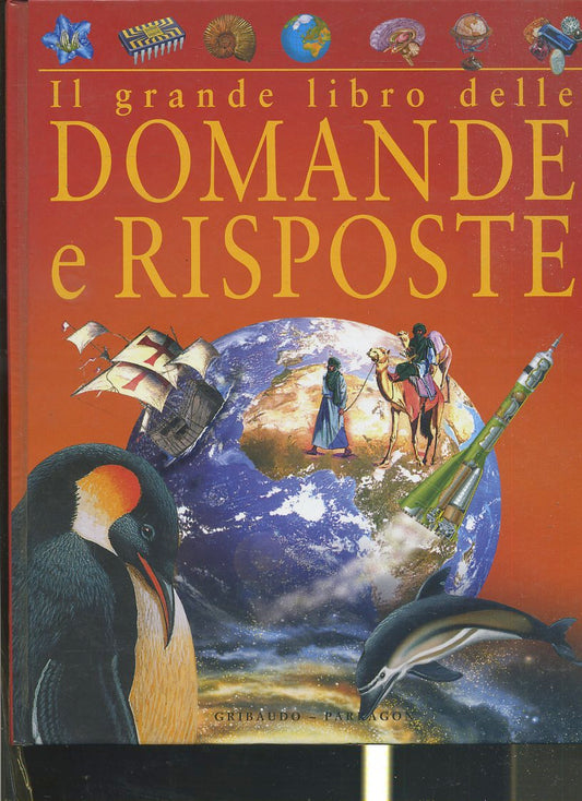 LB- IL GRANDE LIBRO DELLE DOMANDE E DELLE RISPOSTE-- GRIBAUDO--- 2007- C- YFS702