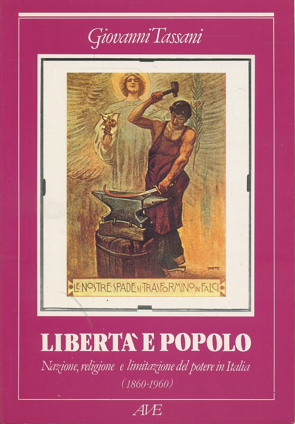 LS- LIBERTA' E POPOLO ITALIA 1860/1960- GIOVANNI TASSANI- AVE--- 1995- B- ZTS628
