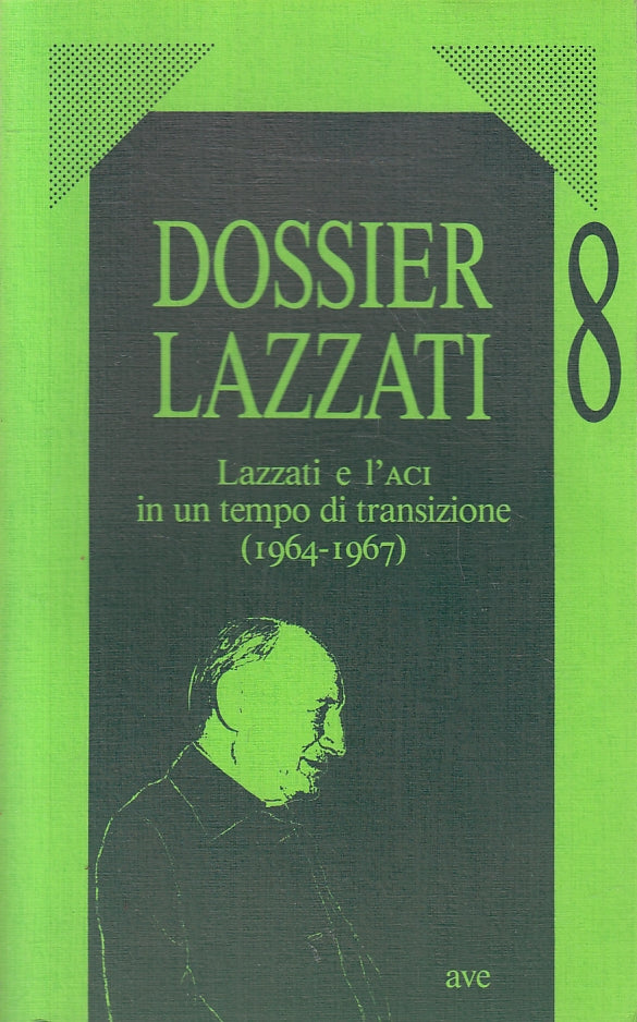 LS- DOSSIER LAZZATI N.8 L'ACI IN UN TEMPO DI TRANSIZIONE-- AVE--- 1995- B-ZFS641