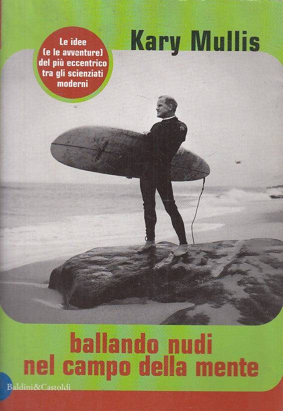 LS- BALLANDO NUDI NEL CAMPO DELLA MENTE - MULLIS - BALDINI --- 2000 - B - YFS2