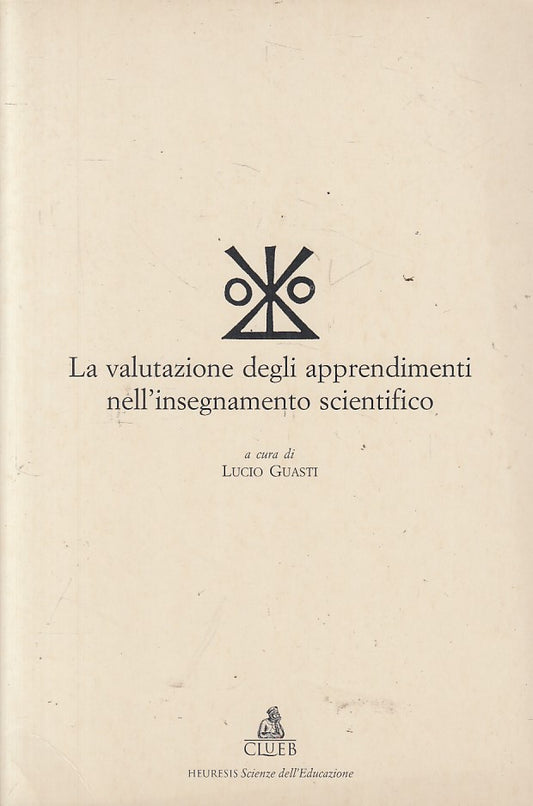 LS- VALUTAZIONE APPRENDIMENTI INSEGNAMENTO SCIENTIFICO-- CLUEB--- 1997- B-YFS181