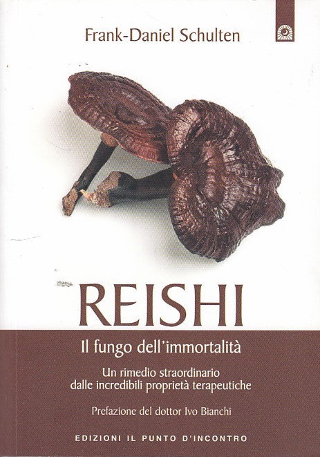 LZ- REISHI FUNGO IMMORTALITA'- SCHULTEN- IL PUNTO D'INCONTRO--- 2007- B- YDS410