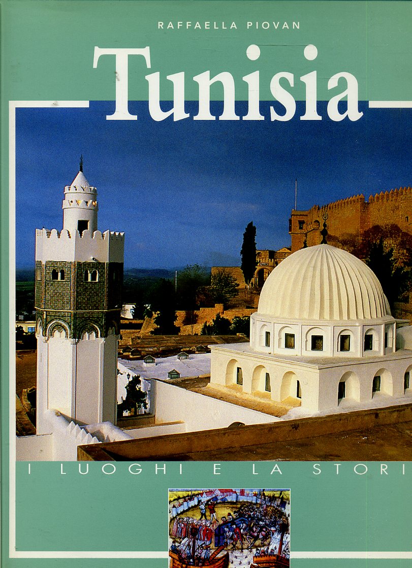 LV- GUIDA TUNISIA - PIOVAN - WHITE STAR - LUOGHI DELLA STORIA-- 2003- CS- YDS613