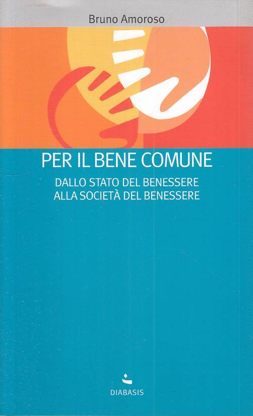 LS- PER IL BENE COMUNE BENESSERE - AMOROSO - DIABASI --- 2009 - B - YTS337