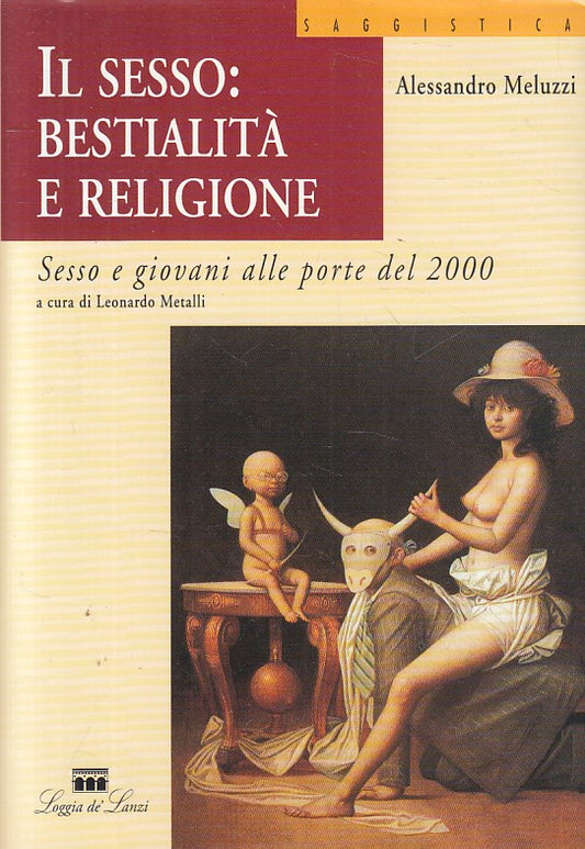 LS- SESSO BESTIALITA' E RELIGIONE - MELUZZI - LOGGIA LANZI--- 1995 - BS - ZFS190