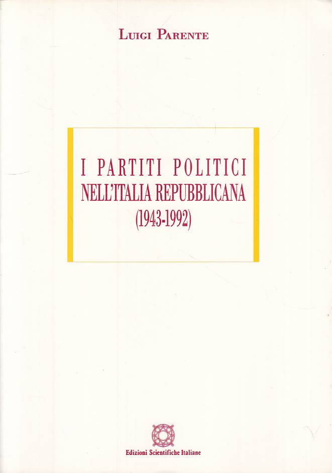 LS- I PARTITI POLITICI ITALIA REPUBBLICANA -- SCIENTIFICHE --- 1996 - B - YTS387