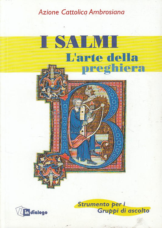 LD- I SALMI ARTE DELLA PREGHIERA-- AZIONE CATTOLICA AMBROSIANA--- 2001- B- ZFS55