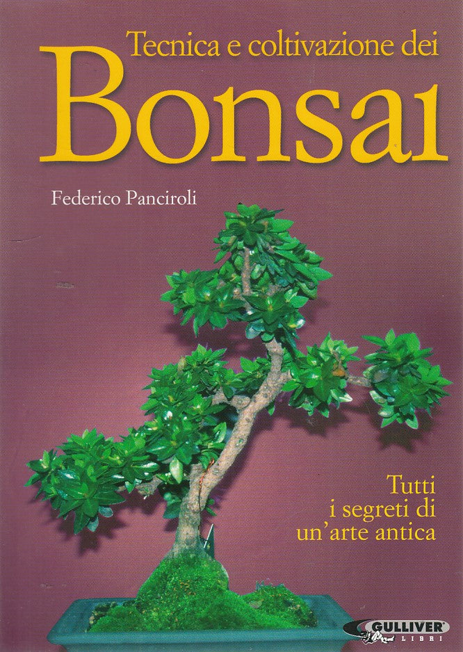 LZ- TECNICA COLTIVAZIONE DEI BONSAI- PANCIROLI- GULLIVER--- 1998- B- ZDS297