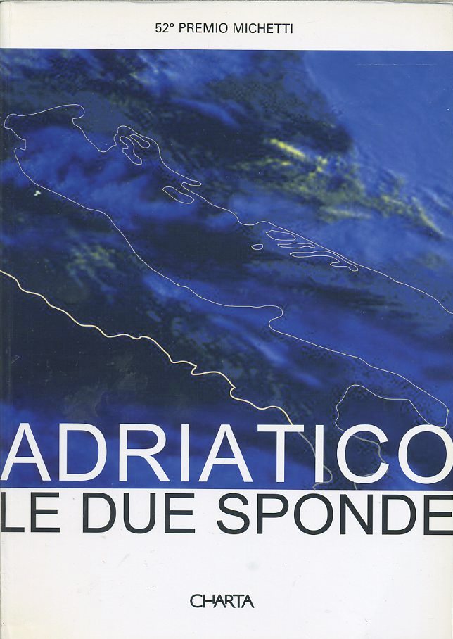 LT- ADRIATICO LE DUE SPONDE CATALOGO MOSTRA PREMIO MICHETTI----- 2001- B -YDS448