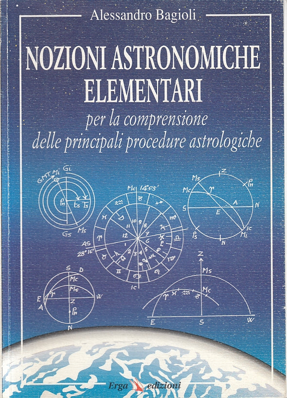 LZ- NOZIONI ASTRONOMICHE ELEMENTARI- ALESSANDRO BAGIOLI- ERGA--- 1997- B- ZFS146