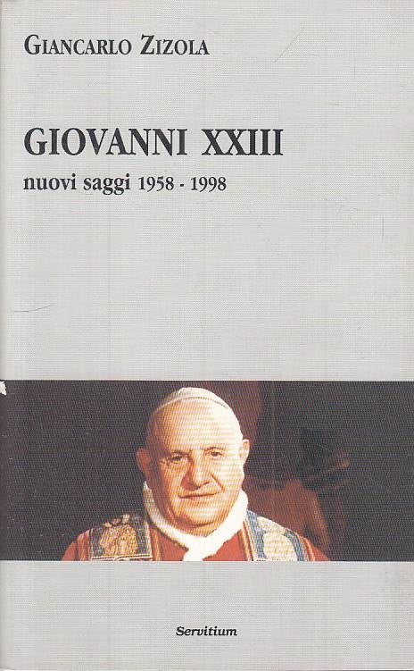 LS- GIOVANNI XXIII NUOVI SAGGI 1958/98 - ZIZOLA - SERVITIUM--- 1998 - B - YTS589