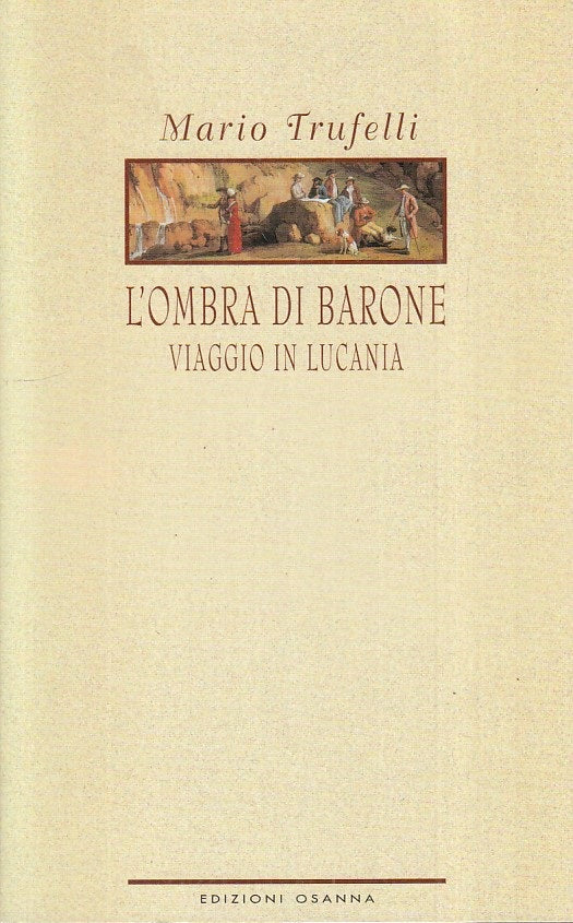 LN- Lì'OMBRA DI BARONE VIAGGIO IN LUCANIA- TRUFELLI- OSANNA--- 2003 - B - YFS177