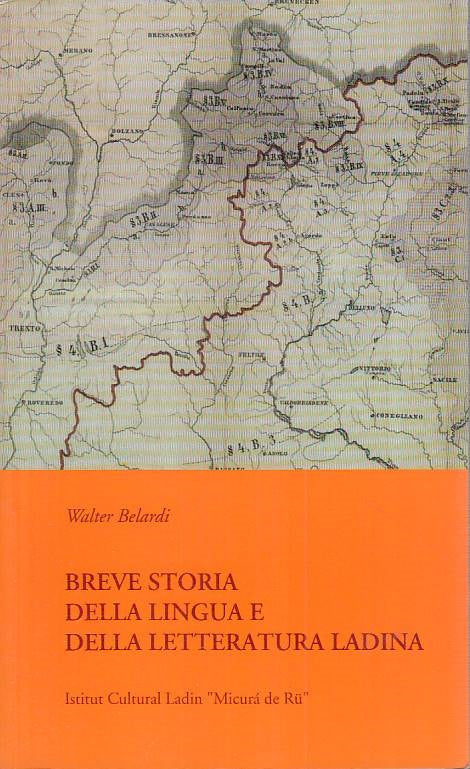 LS- BREVE STORIA LINGUA E LETTERATURA LADINA - BELARDI- ICL--- 1996 - B - ZFS104