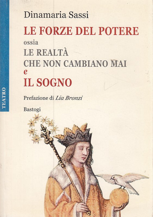 LS- LE FORZE DEL POTERE E IL SOGNO - SASSI - BASTOGI --- 2004 - B - ZDS619