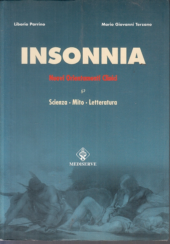 LQ- INSONNIA NUOVI ORIENTAMENTI CLINICI - PARRINO - MEDISERVE--- 1999- B- YFS59