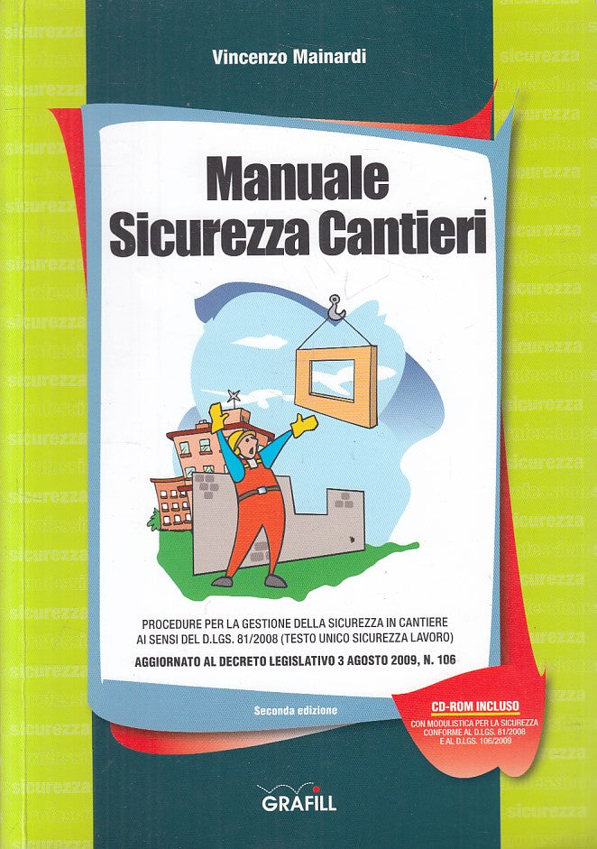 LZ- MANUALE DI SICUREZZA CANTIERI + CD- MAINARDI - GRAFILL --- 2009 - B - ZFS113