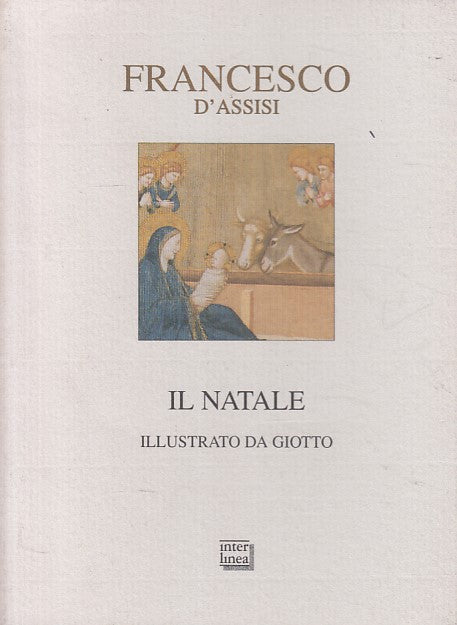 LS- IL NATALE DI FRANCESCO D'ASSISI-- INTERLINEA- NATIVITAS -- 1998 - B - ZFS432