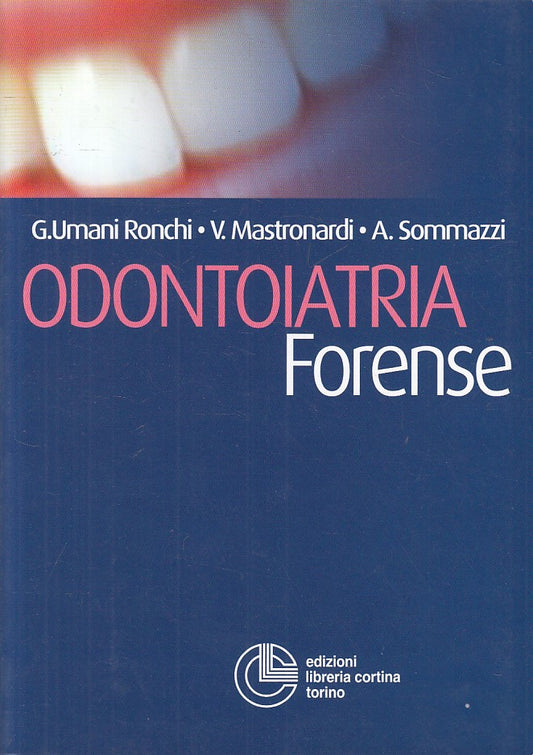 LZ- ODONTOIATRIA FORENSE - AA.VV. - LIBRERIA CORTINA --- 2008 - B - YFS406