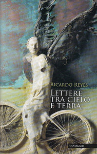 LS- LETTERE TRA CIELO E TERRA - REYES - CANTAGALLI --- 2012 - B - ZFS399