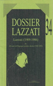 LS- DOSSIER LAZZATI 34 IV ANNI IMPEGNO POLITICO -- ROMA --- 2009 - B - YTS172