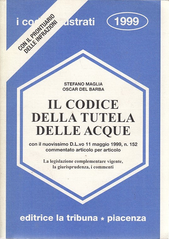 LZ- IL CODICE DELLA TUTELA DELLE ACQUE- MAGLIA - LA TRIBUNA --- 1999- B- YDS206